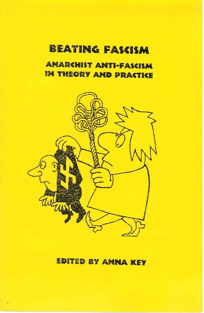 Beating Fascism: Anarchist Antifascism in Theory and Practice