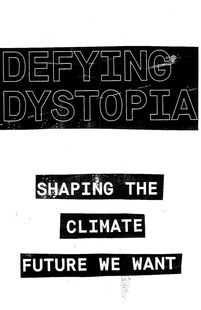 Defying Dystopia: Shaping the Climate Future We Want