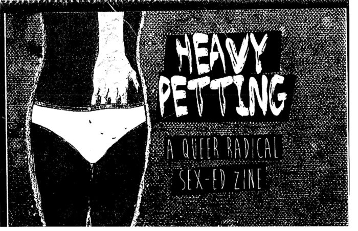 Heavy Petting: A Queer Radical Sex Ed Zine