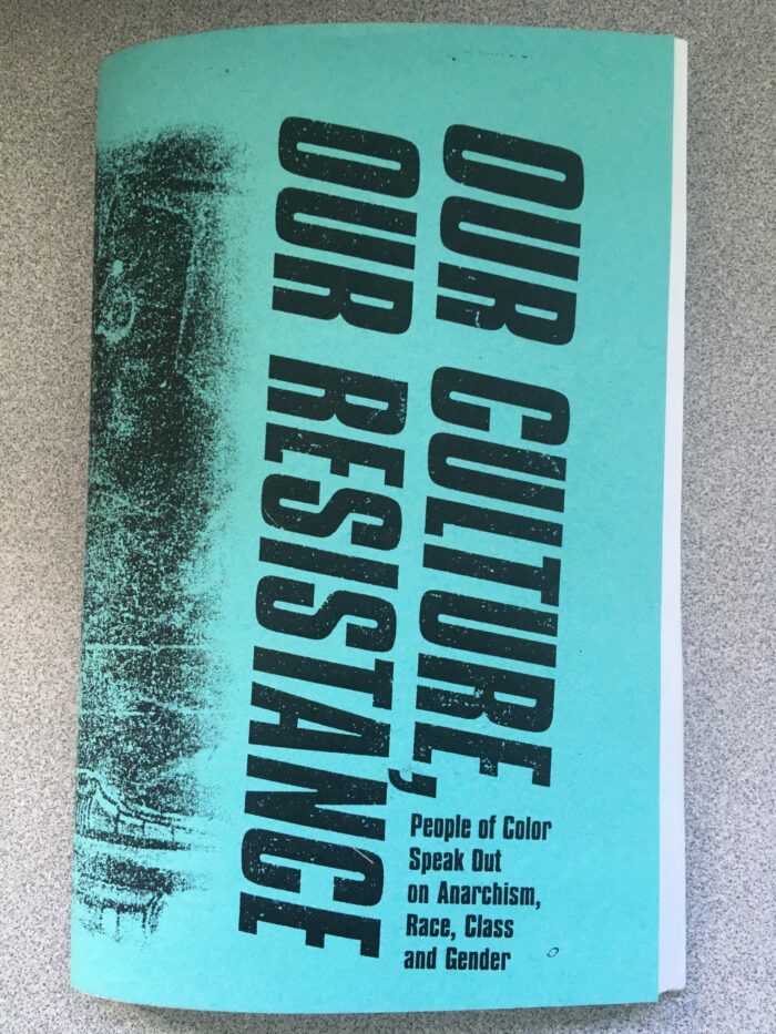 Our Culture, Our Resistance: People of Color Speak Out on Anarchism