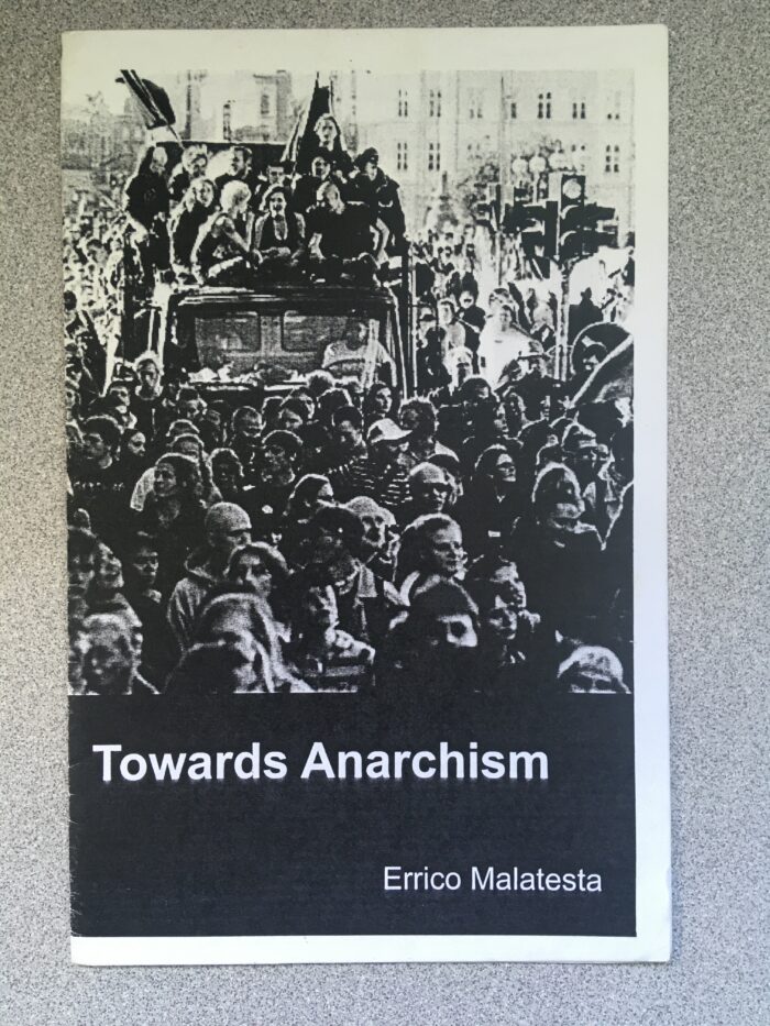 Towards Anarchism