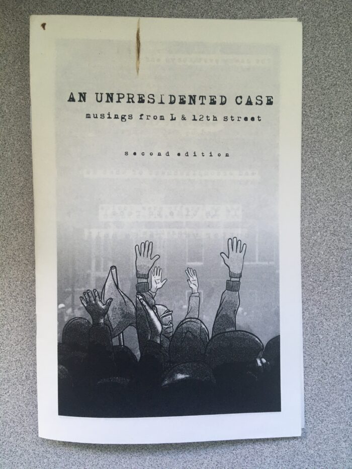 An Unpresidented Case: Musings from L & 12th Street