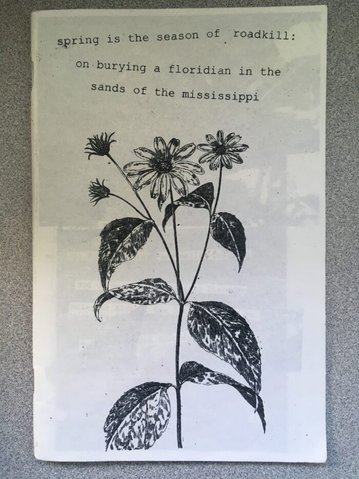 Spring is the Season of Roadkill: On Burying a Floridian in the Sands of the Mississippi