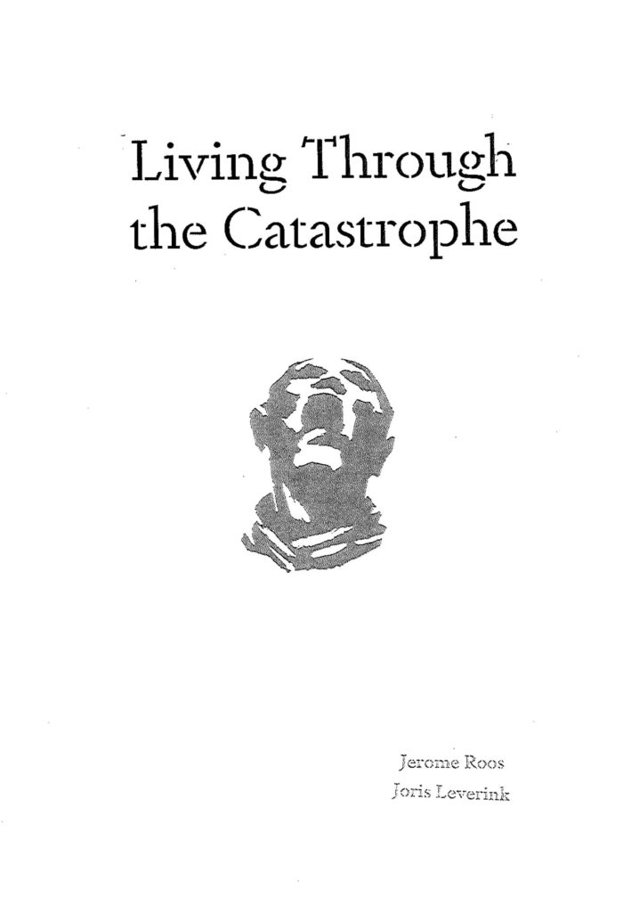 Living Through the Catastrophe