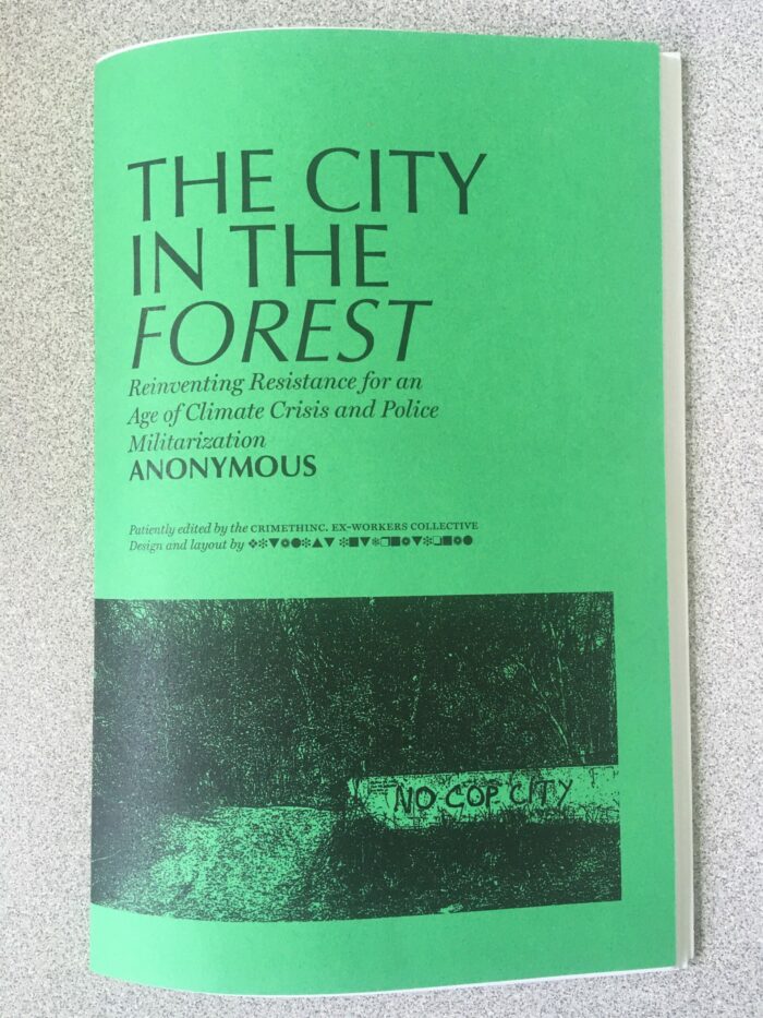 The City in the Forest: Reinventing Resistance for an Age of Climate Crisis and Police Militarization