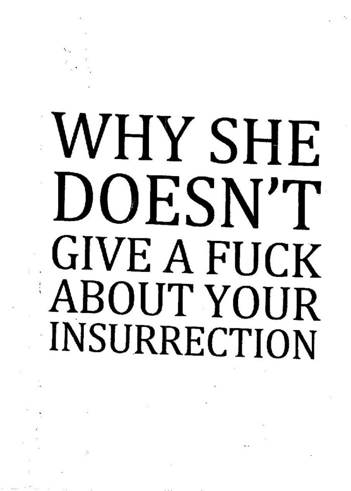 Why She Doesn't Give a Fuck About Your Insurrection
