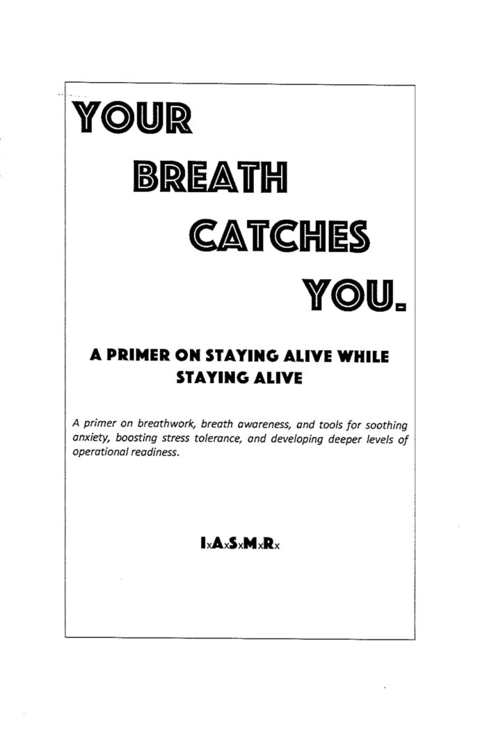 Your Breath Catches You