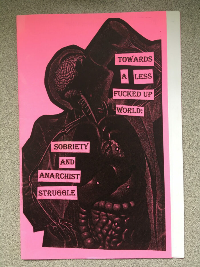 Towards A Less Fucked Up World: Sobriety and Anarchist Struggle